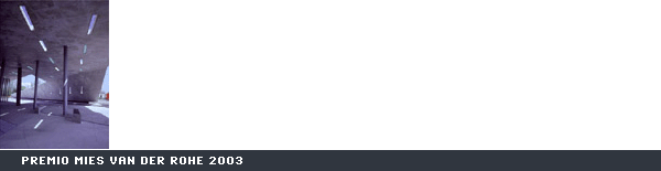 PREMIO MIES VAN DER ROHE 2003 OTORGADO A ZAHA HADID